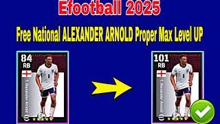 How To Train 101 Rated ALEXANDER ARNOLD In Efootball 2025 | ALEXANDER ARNOLD Max Level Pes 2025