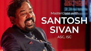 Masterclass: Cinematography Secrets from Santosh Sivan (ASC, ISC)