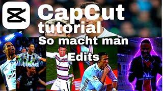 So macht man Fußball edits Capcut tutorail deutsch