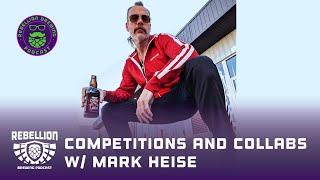 Competitions and Collabs w/ Mark Heise