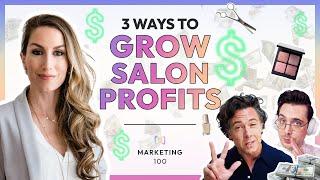 3 simple ways to grow salon profits | Marketing 100 | Ep. 57