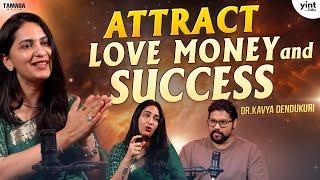 Dr Kavya Dendukuri's SECRET to Achieve HEALTH WEALTH LOVE AND MONEY!