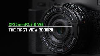 FUJINON XF23mmF2.8 R WR Promotional Video/ FUJIFILM