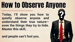 How to Observe Anyone Without Saying a Word  || Master Human Behavior|| Improve Your English 