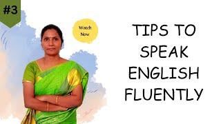 TIPS TO SPEAK ENGLISH FLUENTLY |Learn Spoken English Through kakkan #spokenenglish