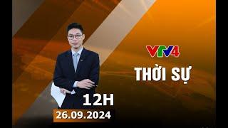 Bản tin thời sự tiếng Việt 12h - 26/09/2024 | VTV4