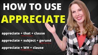 How To Use "Appreciate" In English  [Advanced English Grammar]