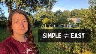 I just want a SIMPLE life | Homestead VLOG