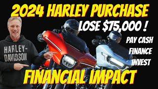 Buy a 2024 Harley Davidson and Lose $75,000? | How Can this Be?