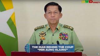 The Man Behind The Coup "Min Aung Hlaing"