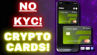 FLYBACK! ANONYMOUS CRYPTO DEBIT CARDS! NO KYC REQUIRED! 