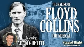 The Making of 'Floyd Collins' Featuring Adam Guettel (Podcast Edition)