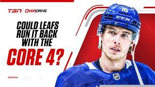 Could Maple Leafs run it back with Core 4? | OverDrive
