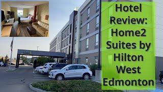 HOTEL REVIEW | Home2 Suites by Hilton West Edmonton | Queen Studio (4K UHD)