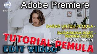 Tutorial Pengeditan Video Pemula! | Adobe Premiere Pro CC 2017!