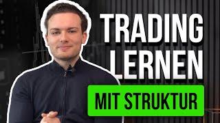 Trading lernen mit Struktur!