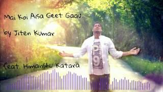 Mai koi esa geet gaoon cover | Yes Boss | Jiten Kumar  | Siddharth Parashar | Himanshu Katara