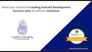 WebClues Infotech’s Leading Android Development Services Gets GoodFirms Attention