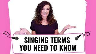 Singing Terms You Need To Know!