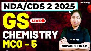 NDA & CDS 2 2025 Exam GS Live - Chemistry - MCQ Class 5
