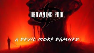 DROWNING POOL "A Devil More Damned" (Official Lyric Video)