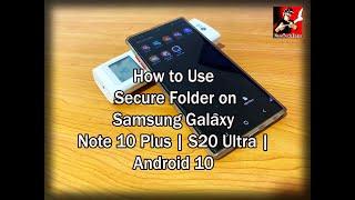 How to Use Secure Folder on Samsung Note 10 Plus |  Android 10