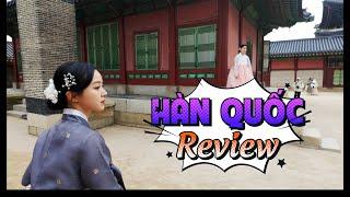 Vlog Hàn Quốc: Review toàn cảnh Seoul, Nami , ăn chơi mua sắm tại chợ đêm, thủ tục và lịch trình