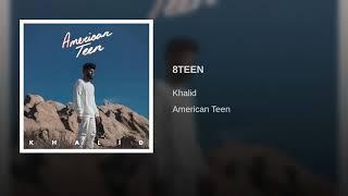 Khalid - 8Teen