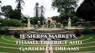 Le Sherpa Markets, Thamel District and Garden of Dreams