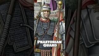 Praetorian Guard - Bodyguards of Roman Emperors