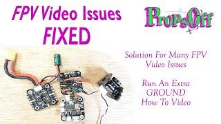 FPV Video Issues Fixed | Video Problems FPV | Redundant Ground