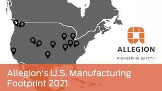 Allegion's U S  Manufacturing Footprint - 2021