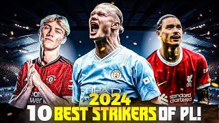 Top 10 Strikers In The Premier League 2024