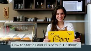 How to start a food business in Brisbane?