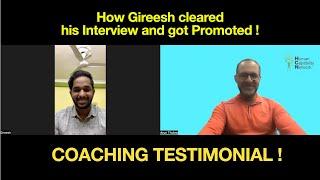 How Gireesh Cleared his Interview and got Promoted ⎜ A Coaching Testimonial !