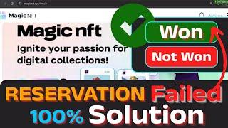 Magic NFT Reservation Problem Solved!  Full Step-by-Step Guide (2025)_MAGIC NFT NEW UPDATE TODAY