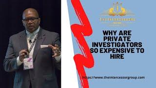 PI Rants - Why are Private Investigators so Expensive to Hire