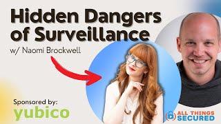 How to Escape Pervasive Surveillance (w/ Naomi Brockwell)