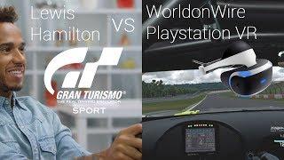 GT Sport Lewis Hamilton vs WorldonWire Playstation VR