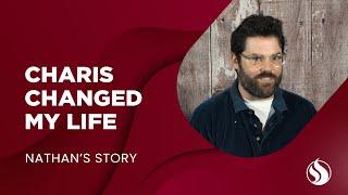 Charis Changed My Life -  Nathan's Story