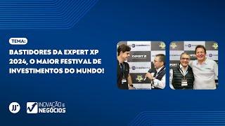 Bastidores da EXPERT XP 2024, o maior festival de investimentos do mundo!