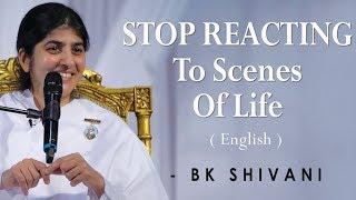 जीवन के दृश्यों पर प्रतिक्रिया करना बंद करें: भाग 1: सिलिकॉन वैली में बीके शिवानी (हिन्दी)