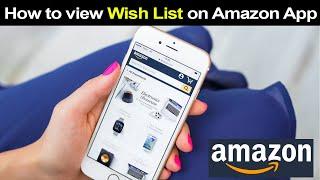 How to view Wish List on Amazon App? // Smart Enough