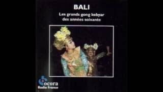 Bali Les Grands Gong Kebyar des Années Soixante (full album)