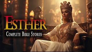 The Story of Queen Esther in the Bible | Complete Bible Stories