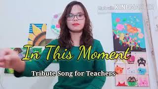 In this Moment (Tribute to teachers) Action Song