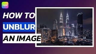 How to unblur an image