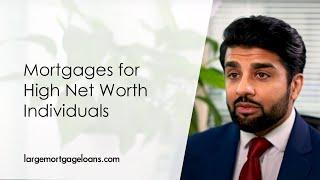 Mortgages For High Net Worth Individuals - largemortgageloans.com