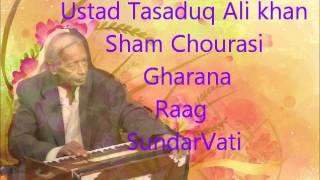 Raag Sundar Vati Ustad Tasaduq Ali Khan Sham Chourasi  RAAG SUNDAR VATI