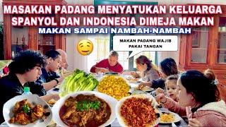 PESTA MASAKAN PADANG. KELUARGA INDONESIA DAN KELUARGA SPANYOL MAKAN SATU MEJA FULL MENU INDONESIA.